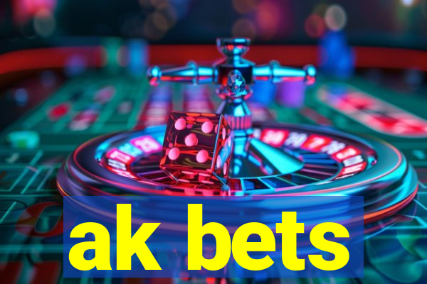 ak bets